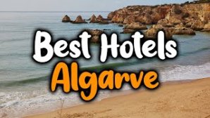 The Best 5 Hotels in Algarve Portugal
