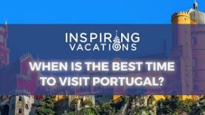 When is the best time to visit Portugal?