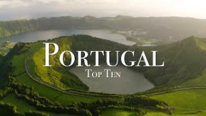 The Top 10 Places to Visit in Portugal