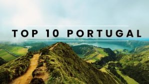Top 10 Places to Visit in Portugal in 2023